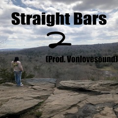 Straight Bars 2 (Prod. VonLovesSound)