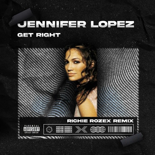 Jennifer Lopez - Get Right [RICHIE ROZEX REMIX]