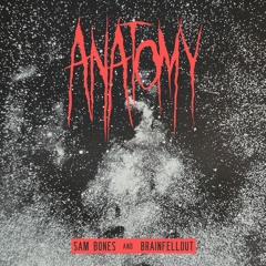 WELCOME TO ANATOMY feat. Sam Bones (prod. BFO)