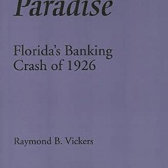 READ [KINDLE PDF EBOOK EPUB] Panic in Paradise: Florida's Banking Crash of 1926 by  Raymond B. Vicke
