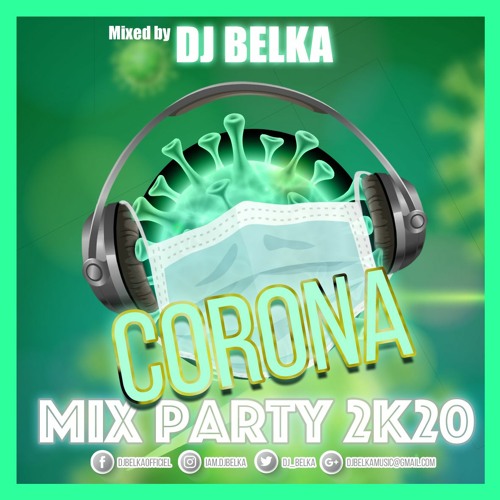 Stream CORONA Mix Party Vol1 By ( Dj Belka) 1 hour Music No STOP .MP3 by DJ  Belka | Listen online for free on SoundCloud