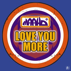 Maaho - Love You More (Extended Mix) -> Snippet <-