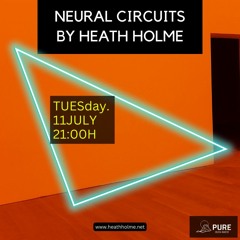Neural Circuits by Heath Holme - 11 July 2023