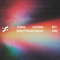 Spectrum Radio 445 by JORIS VOORN | Live from Capital C, Amsterdam (b2b Korolova)