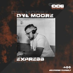 Express Selects 006 - Dyl Moore