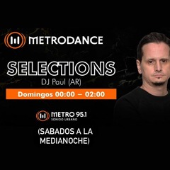 METRODANCE pres. Selections by DJ Paul (AR) 24.04.22