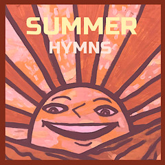 episode 350 : Summer Hymns