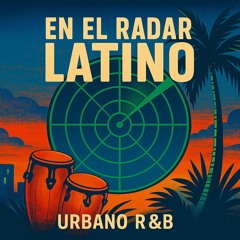 En El Radar Latino: Ubano / R&B