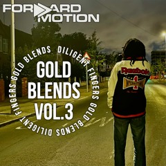 Forward Motion Presents Gold Blends Vol.3 - DNB Studio Mix 2023