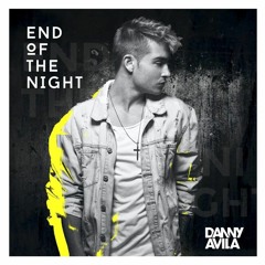 Danny Avila - End Of The Night - (MEONGDJ REMIX)AUDIO!!!