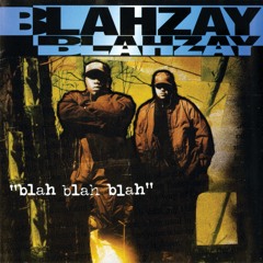 Blahzay Blahzay - Blah Blah Blah (Full Album)