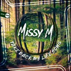 Missy M - Take back my life song