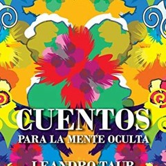 [ACCESS] PDF 💓 Cuentos para la mente oculta (version ilustrada): parabolas para elev