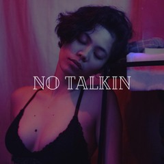 No Talkin (Prod. Eem Triplin)