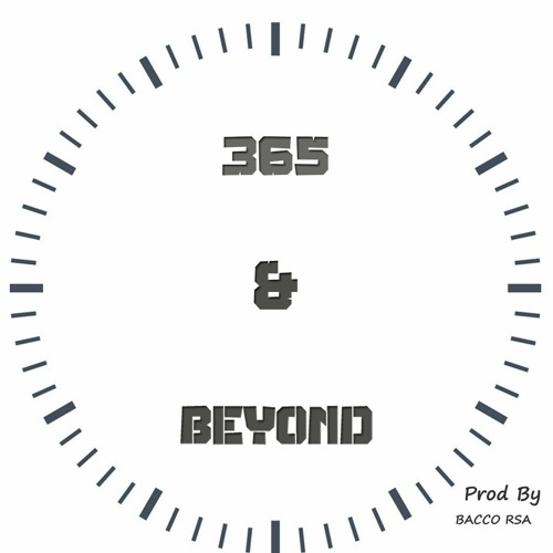 Stream 365 & Beyond.mp3 by Prowess Raditoro | Listen online for free on  SoundCloud