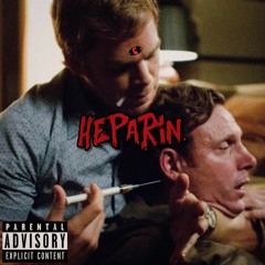HEPARiN {prod. KiSSTHEMXXN}