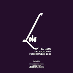 Lola | Theme ĀHUA Underground Fashion Week 2025 Works Two