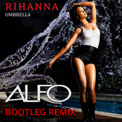 Rihanna - Umbrella (Alfo Bootleg Remix)