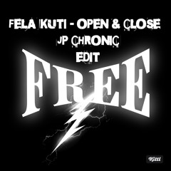 Fela Kuti - Open & Close (JP Chronic Edit)