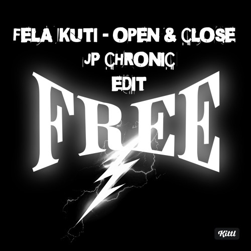 Fela Kuti - Open & Close (JP Chronic Edit)