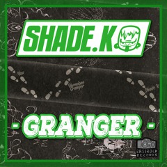 Shade K - Granger [Out Now - Bassrock Records]