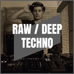 RAW / DEEP TECHNO | MIX 013 | 128-144BPM