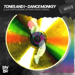 Tones And I - Dance Monkey (LAUX, Raffa Boeno & Fran Prado Remix)
