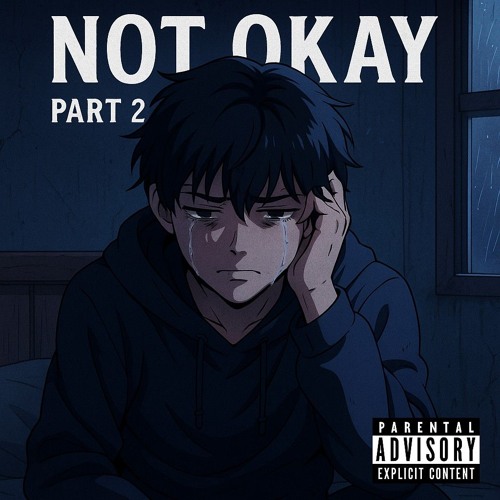 Not okay part 2