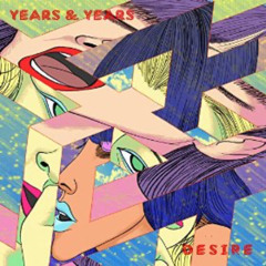 Desire - Years & Years (Freaks Edit)