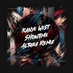 Kanye West - Showtime (Altura Remix)