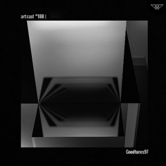 art:cast °188 | Goodtunes97
