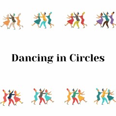 Dancing In Circles