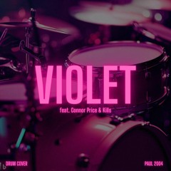 Violet (Drum Cover) feat. Connor Price & Killa