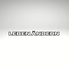 Leben ändern (Pastiche/Remix/Mashup)