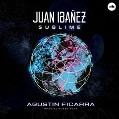 SUBLIME Podcast Special Guest #006 - Juan Ibañez & Agustin Ficarra