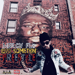 Mercy Flo - 1970 Somethin' Freestyle (Notorious B.I.G - 1970 Somethin' instrumental)