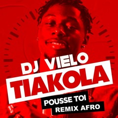 Dj vielo X Tiakola - Pousse toi Remix Afro DISPO SUR SPOTIFY, DEEZER, APPLE MUSIC