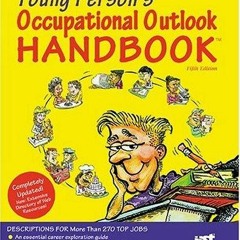 GET PDF Young Person's Occupational Outlook Handbook (Young Person's Occupational