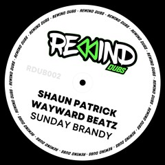 Shaun Patrick & Wayward Beatz - Brandy On Sunday ***FREE DL***
