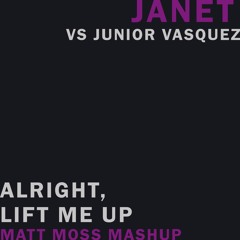 Alright, Lift Me Up (Matt Moss Mashup)