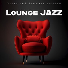 Lounge Jazz (Piano and Trumpet Version)