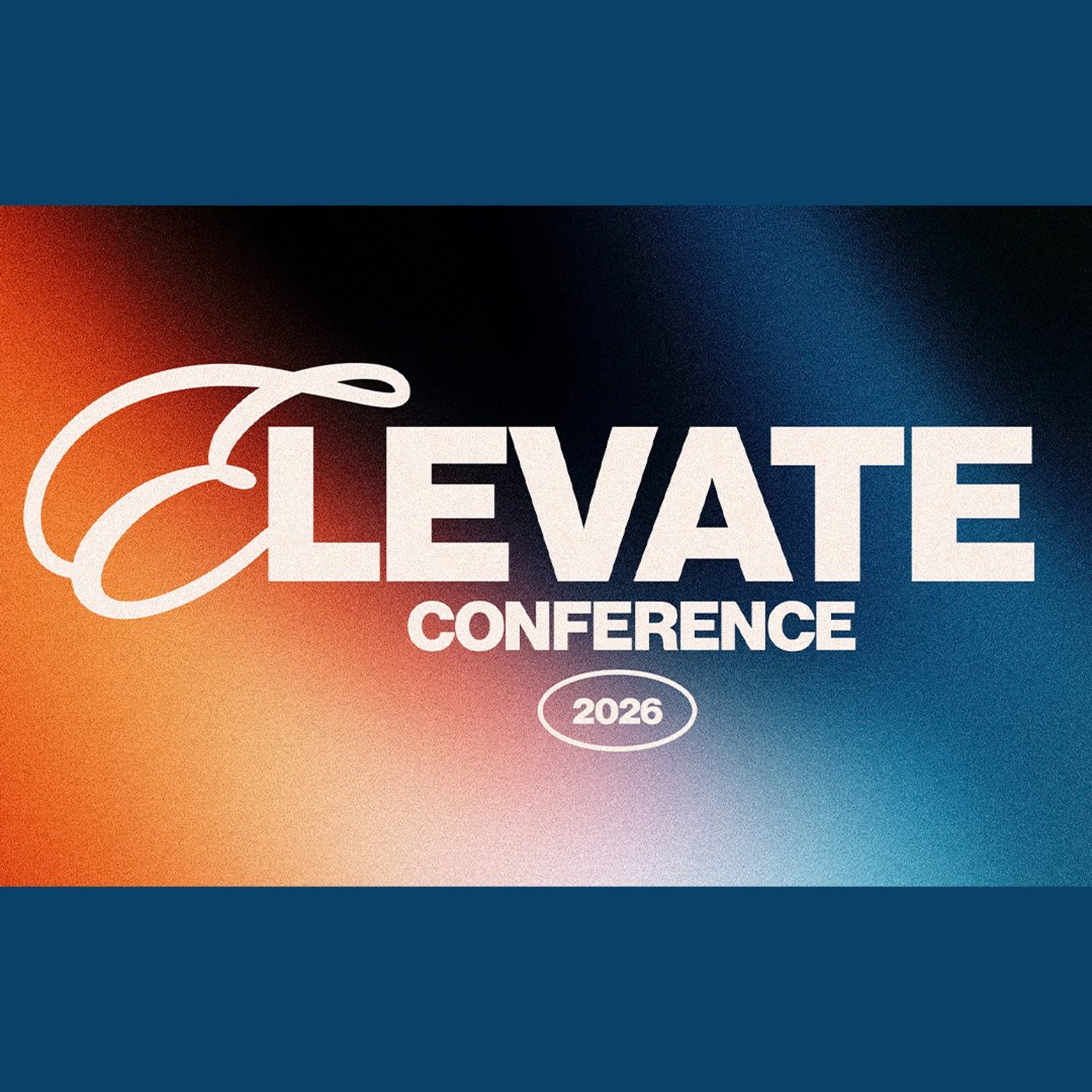 Elevate Conference 2026 | Night One | Relevant Church | Pastor Chris Sarno