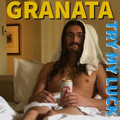 Granata - Try My Luck