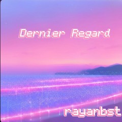Dernier Regard