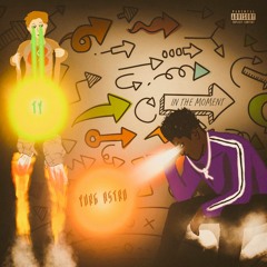 In The Moment ft. Yung Astro
