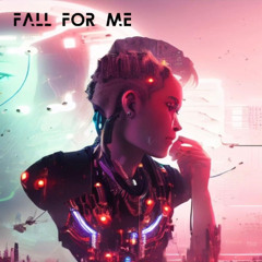 Fall for Me
