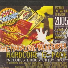 Hixxy & MC Storm / Darren Styles & MC2 @ HH - The Hardcore Weekender 2005  (May 2005)
