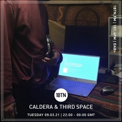 Caldera & Third Space - 09.03.2021