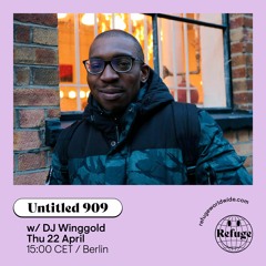 Refuge Worldwide x Untitled 909 - DJ Winggold
