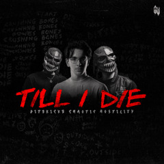 DitzKickz & Chaotic Hostility - TILL I DIE